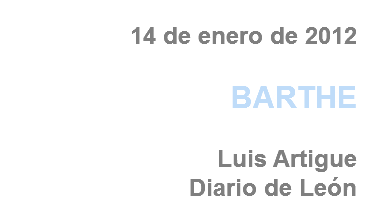 14 de enero de 2012 BARTHE Luis Artigue
Diario de León